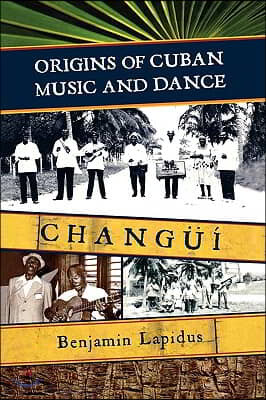 Origins of Cuban Music and Dance: Changui