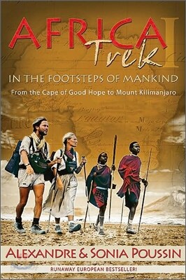 Africa Trek I, 14,000 Kilometers in the Footsteps of Mankind