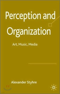 Perception and Organization: Art, Music, Media