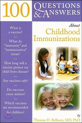 100 Questions & Answers about Childhood Immunizations