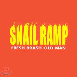 Snail Ramp - Fresh Brash Old Man