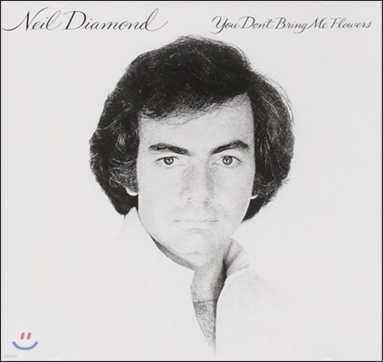 Neil Diamond ( ̾Ƹ) - You Don't Bring Me Flowers