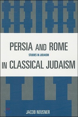 Persia and Rome in Classical Judaism