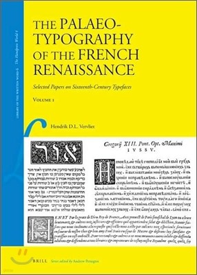 The Palaeotypography of the French Renaissance (2 Vols.): Selected Papers on Sixteenth-Century Typefaces