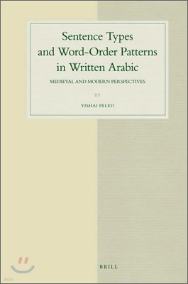 Sentence Types and Word-Order Patterns in Written Arabic: Medieval and Modern Perspectives