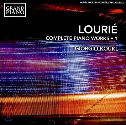 Giorgio Koukl 아르투르 루리에: 피아노 작품 1집 (Arthur Lourie: Complete Piano Works Vol.1 - Preludes Fragiles Op.1, Estampes Op.2, Masques Op.13)