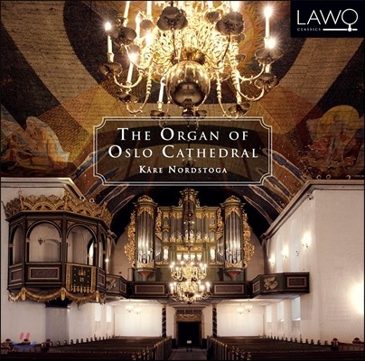 Kare Nordstoga 오슬로 대성당 오르간으로 연주하는 오르간 명곡집 (The Organ of Oslo Cathedral)