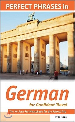 Perfect Phrases in German for Confident Travel: The No Faux-Pas Phrasebook for the Perfect Trip