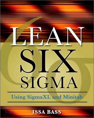 Lean Six Sigma Using SigmaXL and Minitab