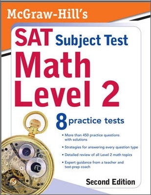 McGraw-Hill's SAT Subject Test Math Level 2, 2/E