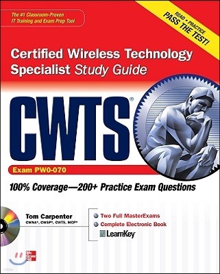 CWTS Certified Wireless Technology Specialist Study Guide: (Exam PW0-070) [With CDROM]