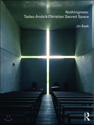 Nothingness: Tadao Ando's Christian Sacred Space