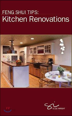 Feng Shui Tips: Kitchen Renovations