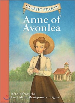 Classic Starts : Anne of Avonlea