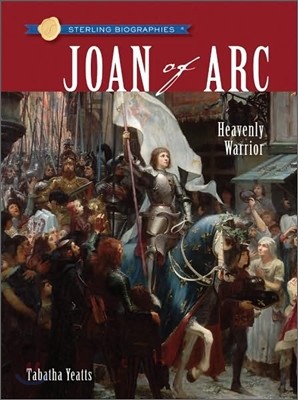 Sterling Biographies : Joan of Arc
