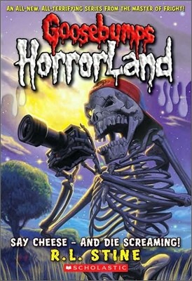 Goosebumps HorrorLand #8 : Say Cheese and Die Screaming!