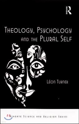 Theology, Psychology and the Plural Self