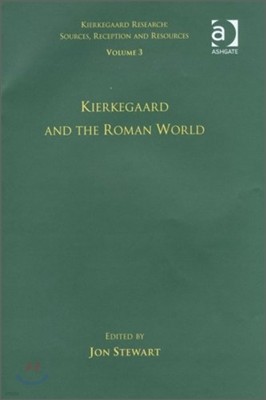 Volume 3: Kierkegaard and the Roman World