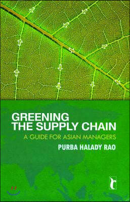 Greening the Supply Chain: A Guide for Asian Managers