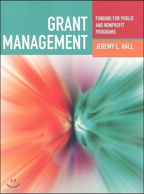 Grant Management: Funding for Public and Nonprofit Programs: Funding for Public and Nonprofit Programs