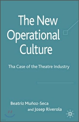 The New Operational Culture: The Case of the Theatre Industry