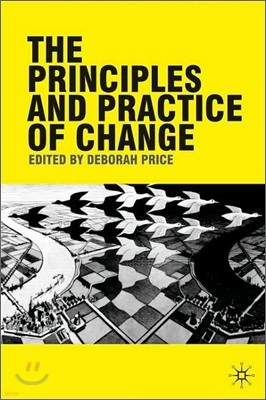 The Principles and Practice of Change