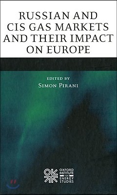 Russian and CIS Gas Markets and Their Impact on Europe