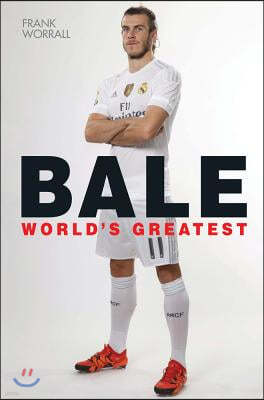 Bale: World's Greatest