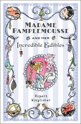 Madame Pamplemousse and Her Incredible Edibles