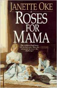 Roses for Mama (Women of the West (Bethany House Paperback))