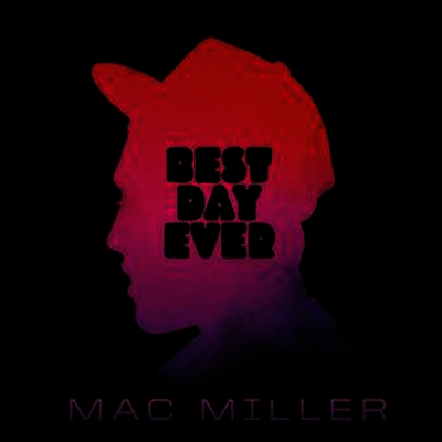 Mac Miller — Best Day Ever (Remastered)(5th Anniversary Edition) 앨범 커버