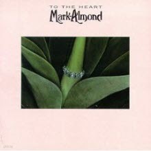 Mark Almond - To The Heart ()