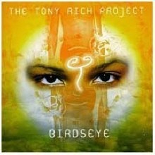 Tony Rich Project - Birdseye