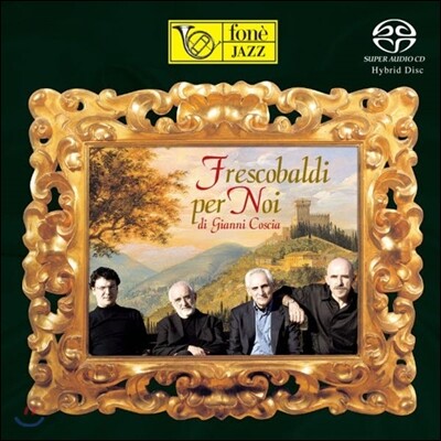 Gianni Coscia (잔니 코시아) - Frescobaldi Per Noi (지롤라모 프레스코발디 작품집) [SACD]