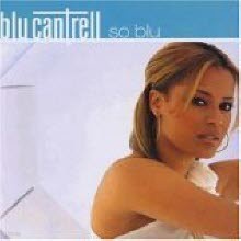 Blu Cantrell - So Blu