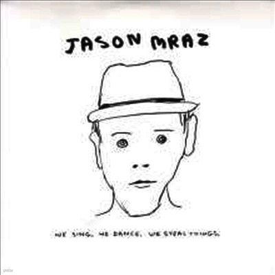 Jason Mraz — We Sing. We Dance. We Steal Things (Gatefold) 앨범 커버