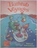 Bathtub Voyages: Tales of Adventure 