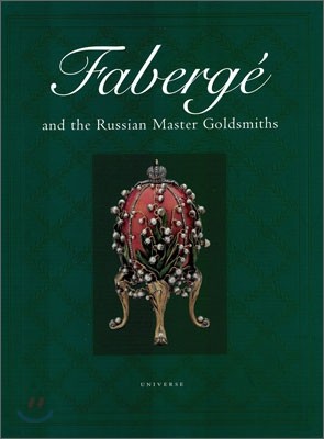 Faberge and the Russian Master Goldsmiths