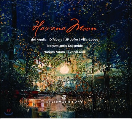 TransAtlantic Ensemble 하바나의 달 - 라틴아메리카 작품집 (Havana Moon - Del Aguila / D'Rivera / JP Jofre / Villa-Lobos)