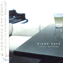 Yuichi Watanabe - Piano Cafe
