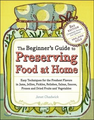The Beginner's Guide to Preserving Food at Home