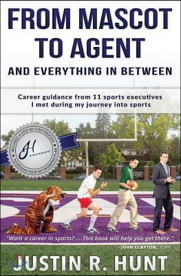 From Mascot to Agent and Everything in Between: Career Guidance from 11 Sports Executives I Met During My Journey Into Sports