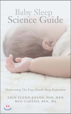 Baby Sleep Science Guide: Overcoming the Four-Month Sleep Regression
