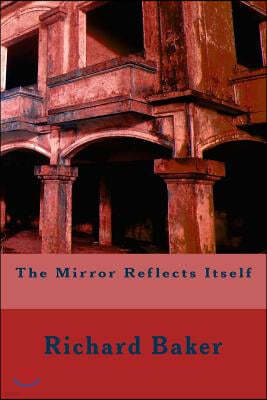 The Mirror Reflects Itself