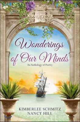 Wonderings of Our Minds: An Anthology of Poetry