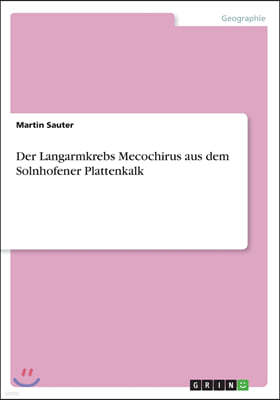 Der Langarmkrebs Mecochirus Aus Dem Solnhofener Plattenkalk