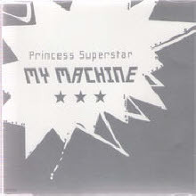 Princess Superstar - My Machine [SINGLE/]