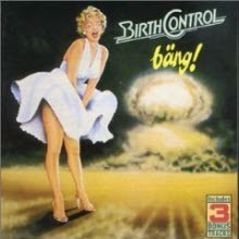 Birth Control - Bang! ()