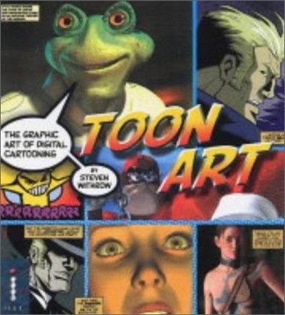 Toon Art : The Graphic Art of Digital Cartooning