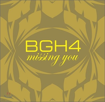 BGH4 - Missing You